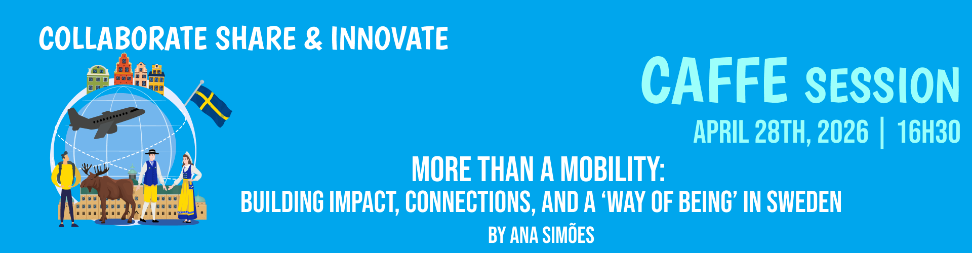 More Than a Mobility: Building Impact, Connections, and a ‘Way of Being’ in Sweden Banner