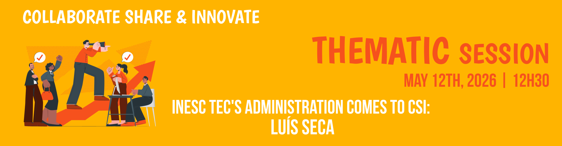 INESC TEC's Administration Comes to CSI: Luís Seca Banner
