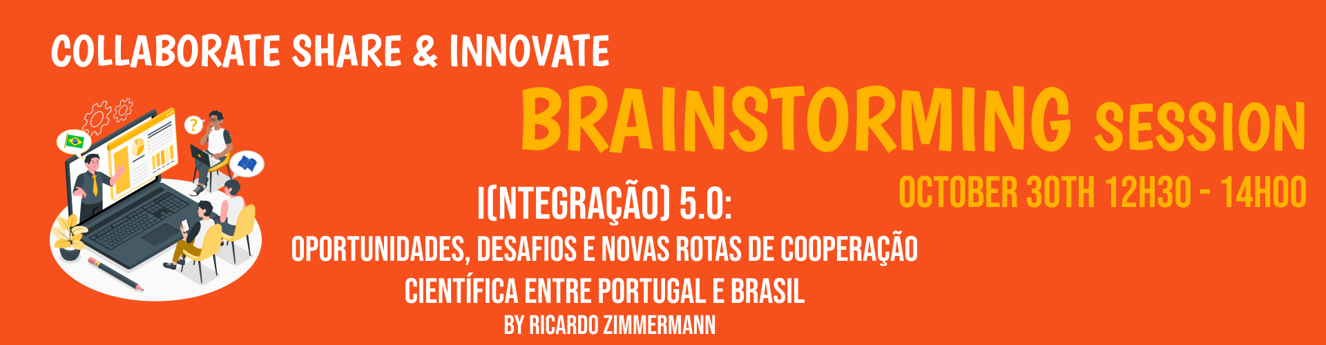 I(ntegração) 5.0: oportunidades, desafios e novas rotas de cooperação científica entre portugal e brasil Banner